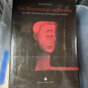 Rare! The Mannequin of History: Art After Fabrications of Critique and Culture